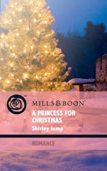 A Princess for Christmas - Shirley Jump Mills & Boon Romance