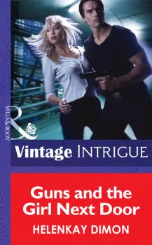 Guns and the Girl Next Door - HelenKay Dimon Mills & Boon Intrigue
