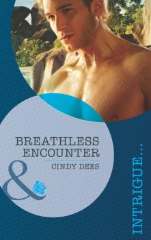 Breathless Encounter - Cindy Dees Mills & Boon Intrigue