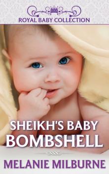 Sheikh's Baby Bombshell - Melanie Milburne Mills & Boon Short Stories