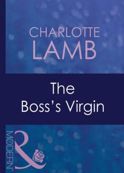 The Boss's Virgin - CHARLOTTE  LAMB Mills & Boon Modern