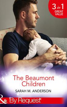 The Beaumont Children - Sarah M. Anderson Mills & Boon By Request