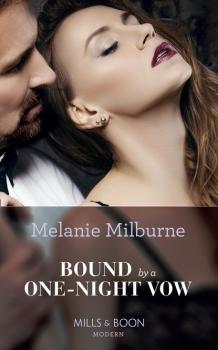 Bound By A One-Night Vow - Melanie Milburne Mills & Boon Modern