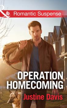 Operation Homecoming - Justine  Davis Mills & Boon Romantic Suspense