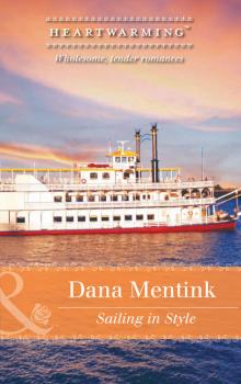 Sailing In Style - Dana Mentink Mills & Boon Heartwarming