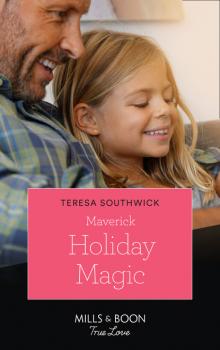 Maverick Holiday Magic - Teresa Southwick Mills & Boon True Love