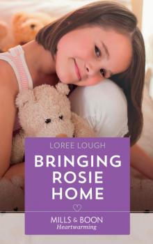 Bringing Rosie Home - Loree Lough By Way of the Lighthouse