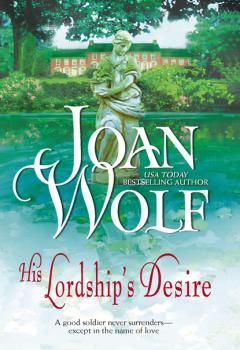 His Lordship's Desire - Joan  Wolf MIRA