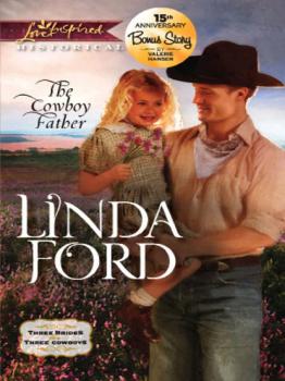 The Cowboy Father - Linda Ford Mills & Boon Love Inspired Historical