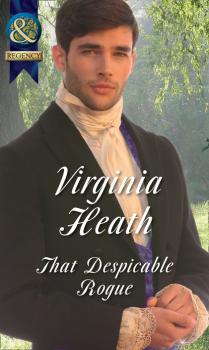 That Despicable Rogue - Virginia Heath Mills & Boon Historical