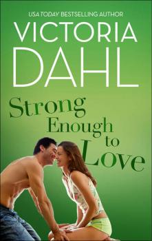 Strong Enough To Love - Victoria Dahl Mills & Boon Short Stories