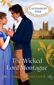 The Wicked Lord Montague - Кэрол Мортимер Mills & Boon M&B