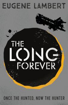 The Long Forever - Eugene Lambert Sign of One trilogy