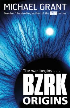 BZRK: ORIGINS - Майкл Грант BZRK