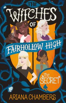 The Secret - Ariana Chambers The Witches of Fairhollow High