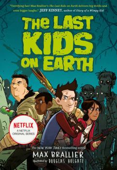 The Last Kids on Earth - Max Brallier The Last Kids on Earth