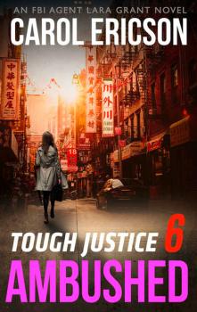 Tough Justice: Ambushed (Part 6 Of 8) - Carol Ericson Harlequin