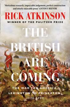 The British Are Coming - Rick Atkinson 