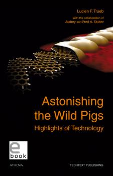 Astonishing the Wild Pigs - Lucien F. Trueb 