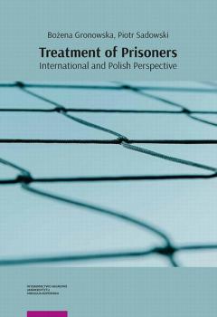 Treatment of Prisoners – International and Polish Perspective - Piotr Sadowski 