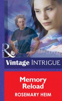 Memory Reload - Rosemary Heim Mills & Boon Intrigue