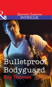 Bulletproof Bodyguard - Kay Sidey Thomas Mills & Boon Intrigue