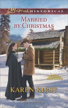 Married by Christmas - Karen Kirst Mills & Boon Love Inspired Historical