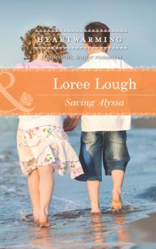 Saving Alyssa - Loree Lough Mills & Boon Heartwarming