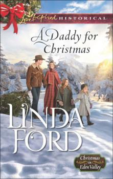 A Daddy For Christmas - Linda Ford Mills & Boon Love Inspired Historical