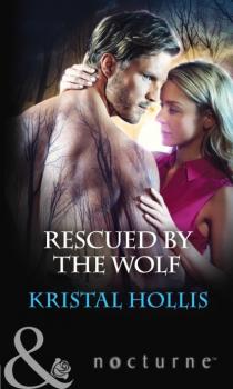 Rescued By The Wolf - Kristal Hollis Mills & Boon Nocturne