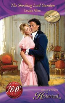 The Shocking Lord Standon - Louise Allen Mills & Boon Historical