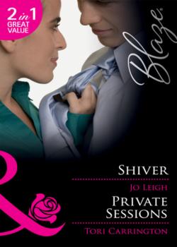 Shiver / Private Sessions - Jo Leigh Mills & Boon Blaze