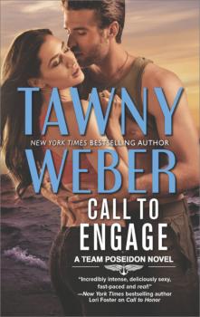 Call To Engage - Tawny Weber A Team Poseidon Novel