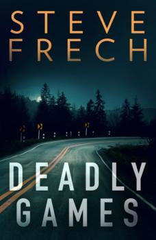 Deadly Games - Steve Frech 
