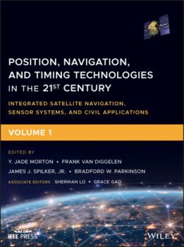 Position, Navigation, and Timing Technologies in the 21st Century - Группа авторов 