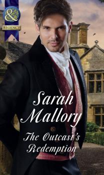 The Outcast's Redemption - Sarah Mallory Mills & Boon Historical