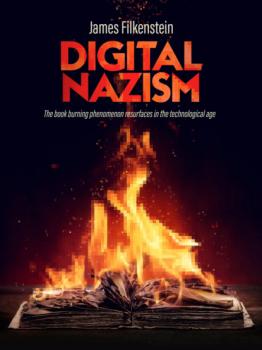 DIGITAL NAZISM - James Filkenstein 