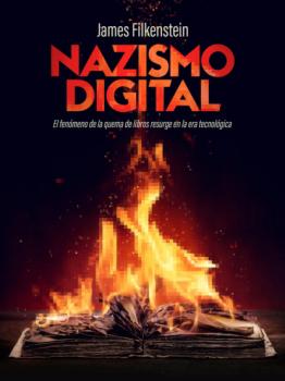 Nazismo Digital - James Filkenstein 