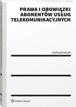 Prawa i obowiązki abonentów usług telekomunikacyjnych - Andrzej Krasuski Poradniki LEX