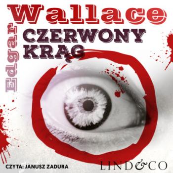 Czerwony krąg - Edgar  Wallace Klasyka angielskiego kryminału