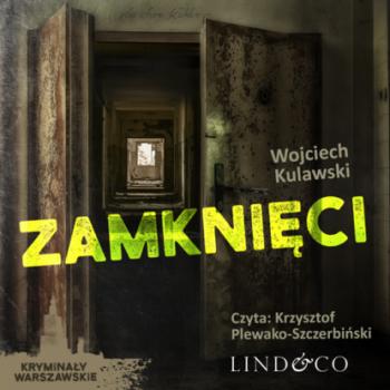 Zamknięci - Wojciech Kulawski Kryminały Warszawskie