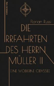Die Irrfahrten des Herrn Müller II - Florian Russi 