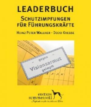LEADERBUCH Nr. 1: Schutzimpfungen für Führungskräfte - Heinz Peter Wallner 