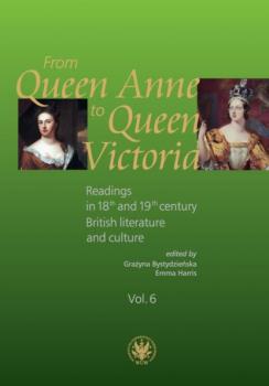 From Queen Anne to Queen Victoria. Volume 6 - Группа авторов From Queen Anne to Queen Victoria