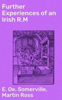 Further Experiences of an Irish R.M - Ross Martin 