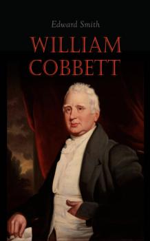 William Cobbett  - Edward E. Smith 