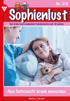 Sophienlust 319 – Familienroman - Bettina Clausen Sophienlust