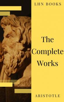Aristotle: The Complete Works - Aristotle   