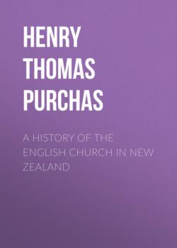 A History of the English Church in New Zealand - Henry Thomas Purchas 
