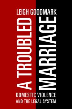 A Troubled Marriage - Leigh Goodmark 
